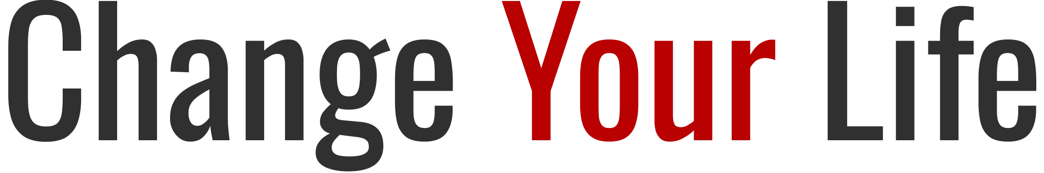 Change Your Life